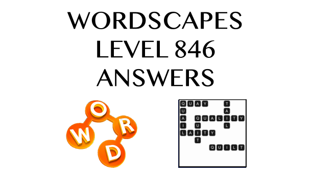 Wordscapes Level 846 Answers