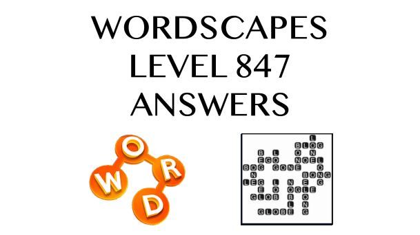 Wordscapes Level 847 Answers
