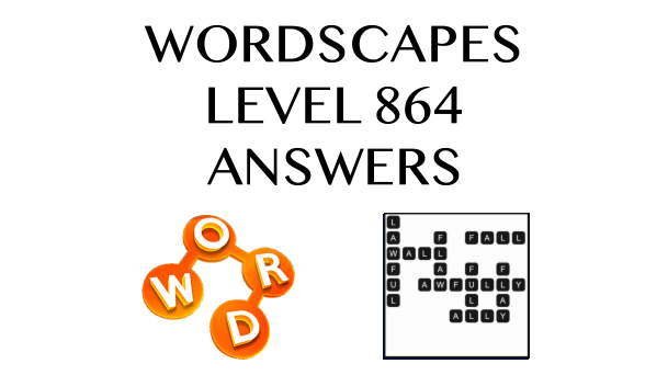 Wordscapes Level 864 Answers