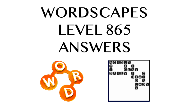 Wordscapes Level 865 Answers