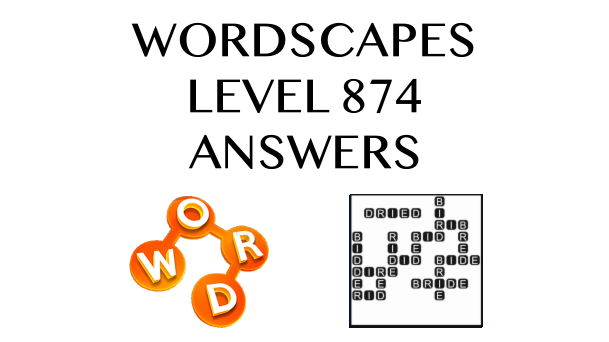 Wordscapes Level 874 Answers