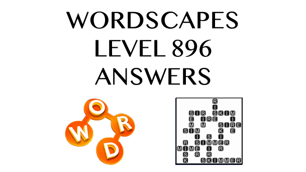 Wordscapes Level 896 Answers