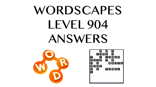 Wordscapes Level 904 Answers