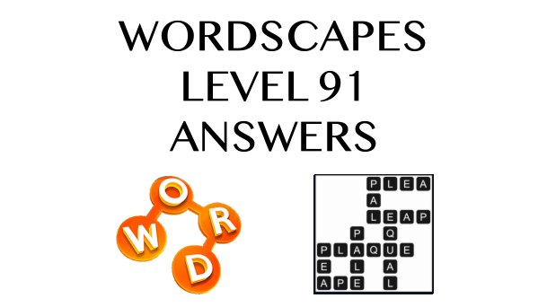 Wordscapes Level 91 Answers