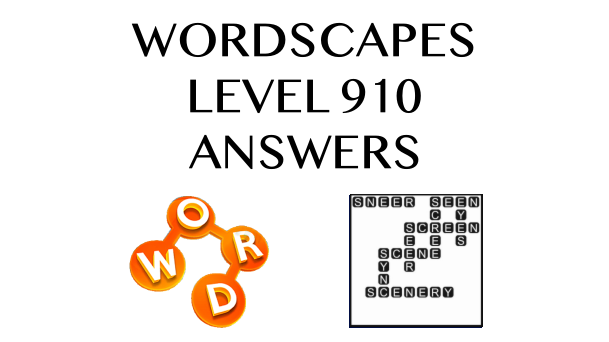 Wordscapes Level 910 Answers