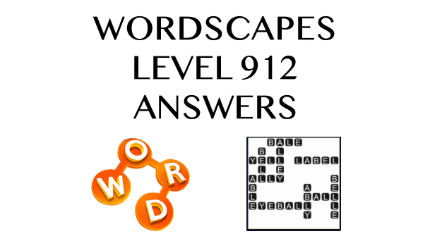 Wordscapes Level 912 Answers