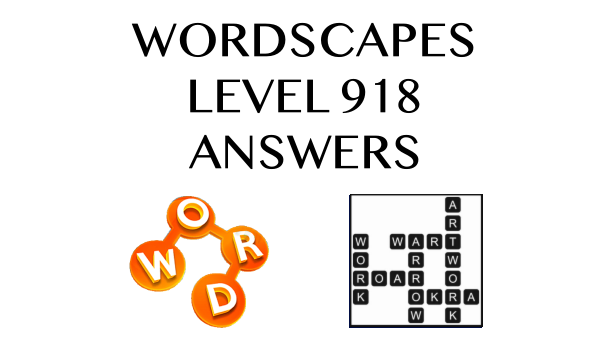 Wordscapes Level 918 Answers