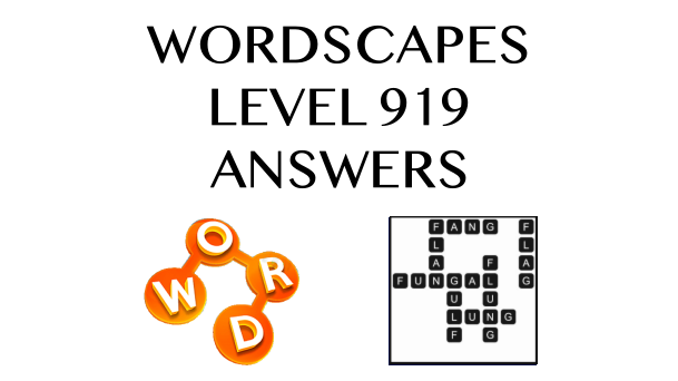 Wordscapes Level 919 Answers