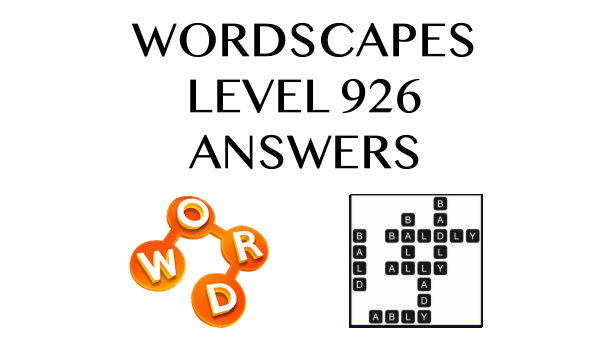 Wordscapes Level 926 Answers