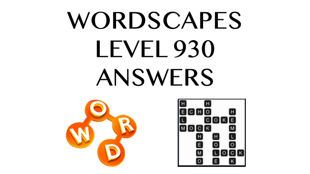 Wordscapes Level 930 Answers