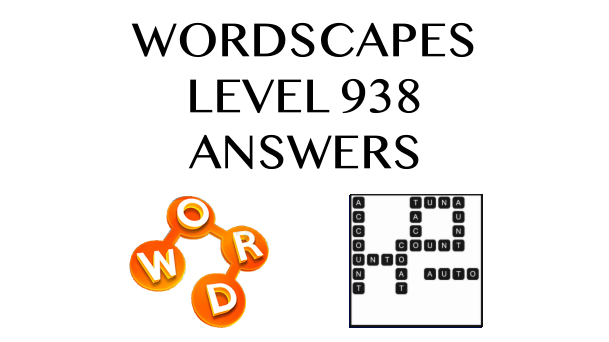 Wordscapes Level 938 Answers