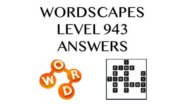 Wordscapes Level 943 Answers