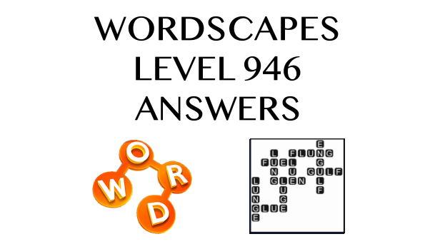 Wordscapes Level 946 Answers