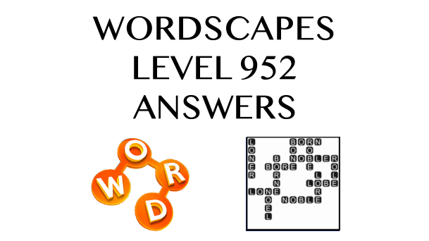 Wordscapes Level 952 Answers