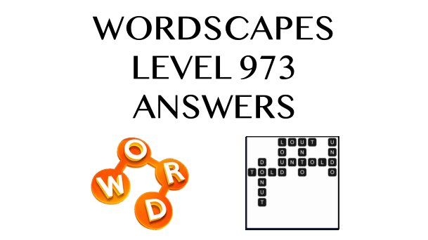 Wordscapes Level 973 Answers