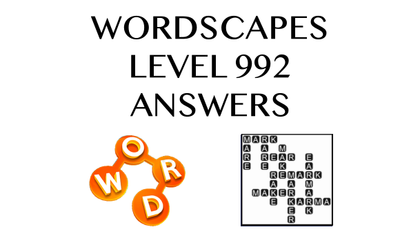 Wordscapes Level 992 Answers