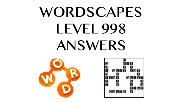 Wordscapes Level 998 Answers