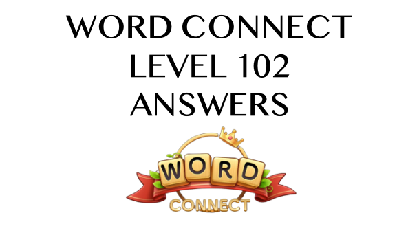 Word Connect Level 102 Answers