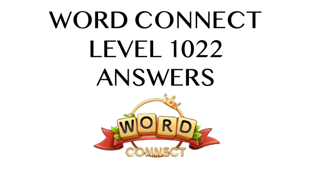 Word Connect Level 1022 Answers