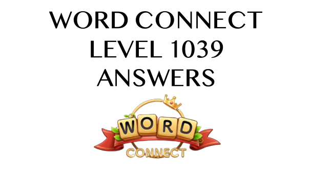 Word Connect Level 1039 Answers