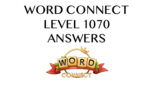 Word Connect Level 1070 Answers