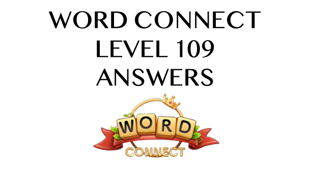 Word Connect Level 109 Answers