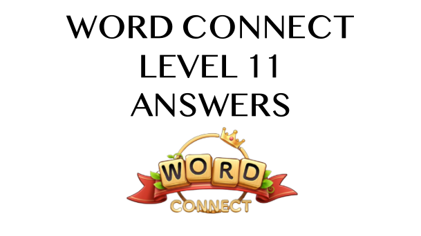 Word Connect Level 11 Answers