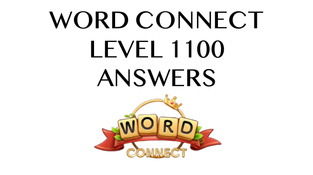 Word Connect Level 1100 Answers