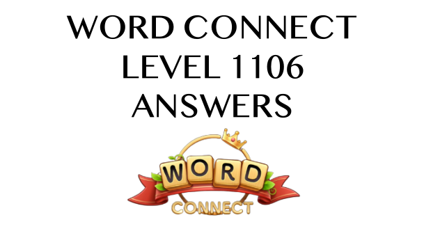 Word Connect Level 1106 Answers