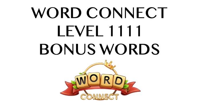 word connect level 1111 answers