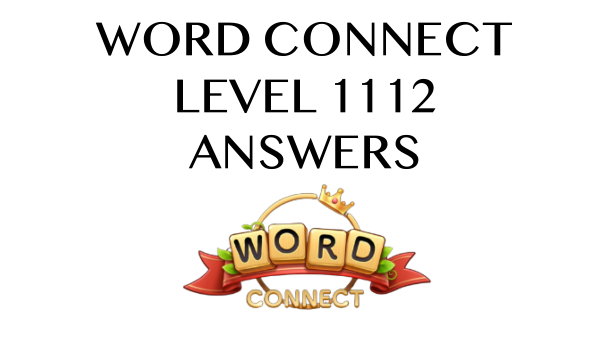 Word Connect Level 1112 Answers