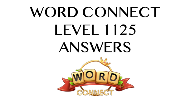 Word Connect Level 1125 Answers
