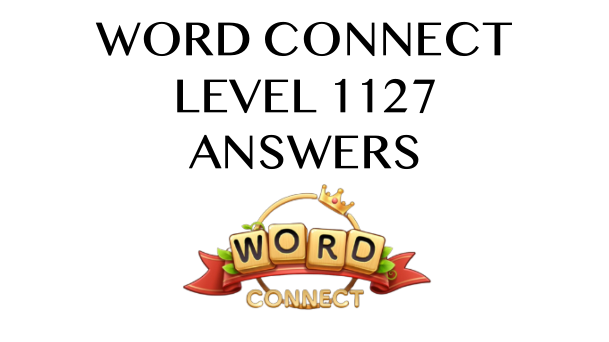 Word Connect Level 1127 Answers