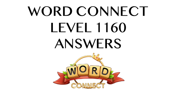 Word Connect Level 1160 Answers