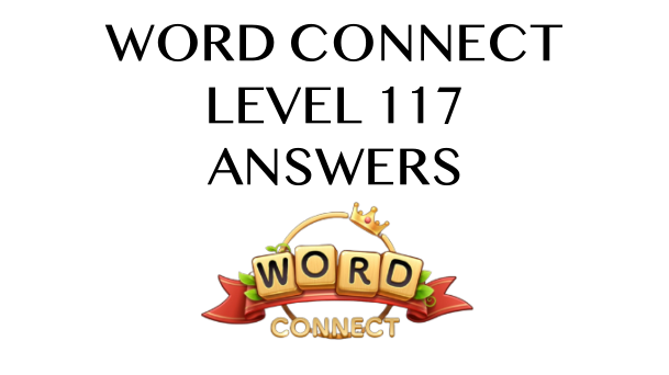 Word Connect Level 117 Answers