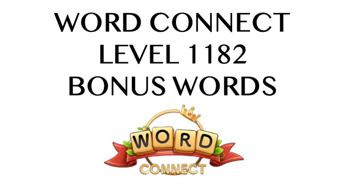 word connect level 1182 answers