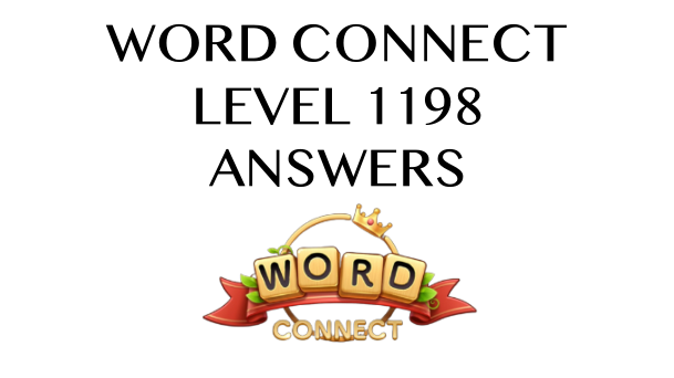 Word Connect Level 1198 Answers