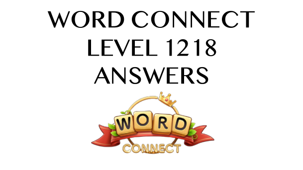 Word Connect Level 1218 Answers