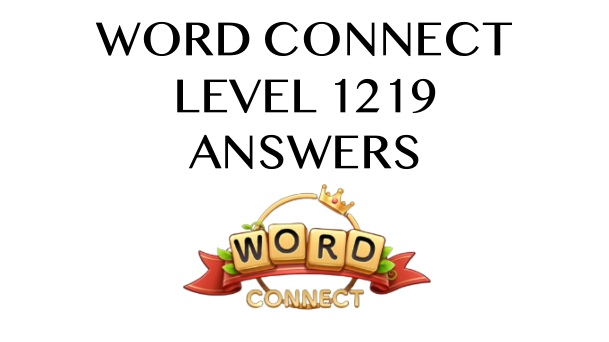 Word Connect Level 1219 Answers