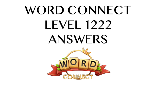 Word Connect Level 1222 Answers