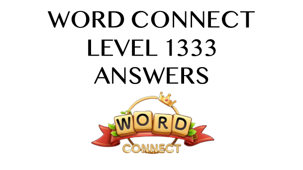 Word Connect Level 1333 Answers