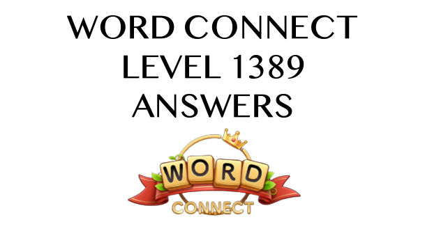 Word Connect Level 1389 Answers