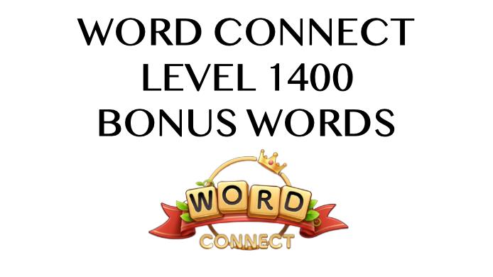 word connect level 1400 answers