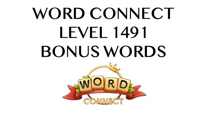 word connect level 1491 answers