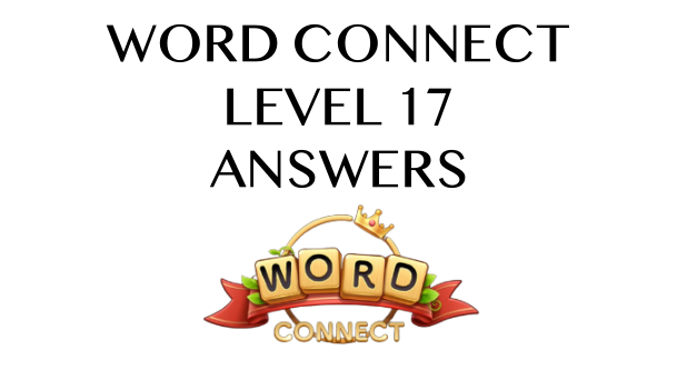 Word Connect Level 17 Answers