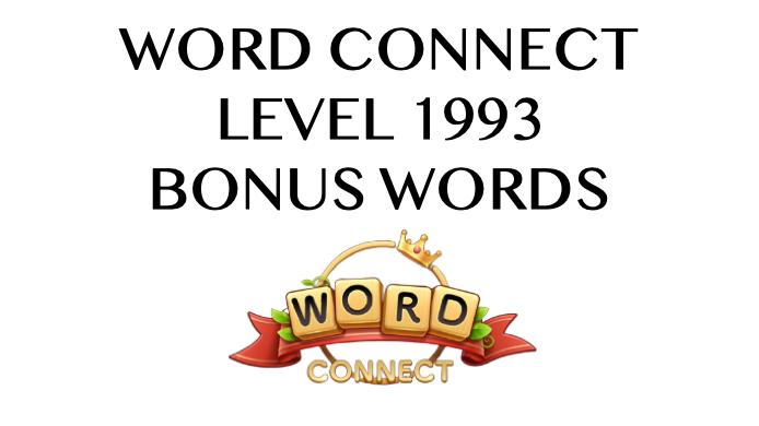 word connect level 1993 answers