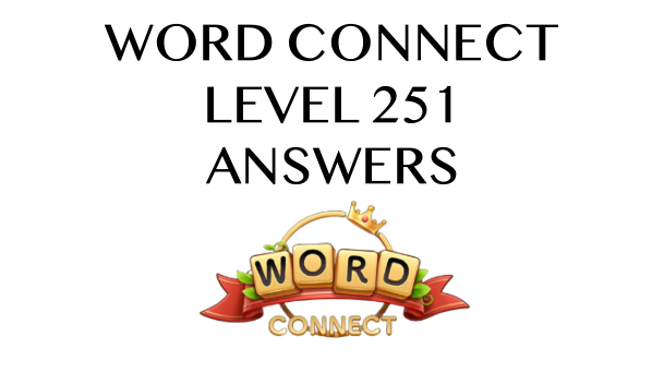 Word Connect Level 251 Answers