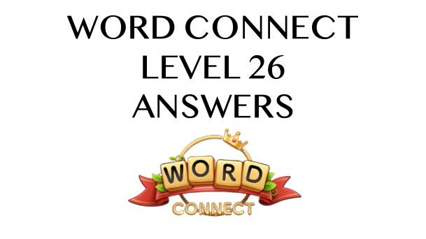Word Connect Level 26 Answers