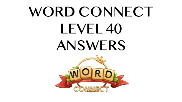 Word Connect Level 40 Answers