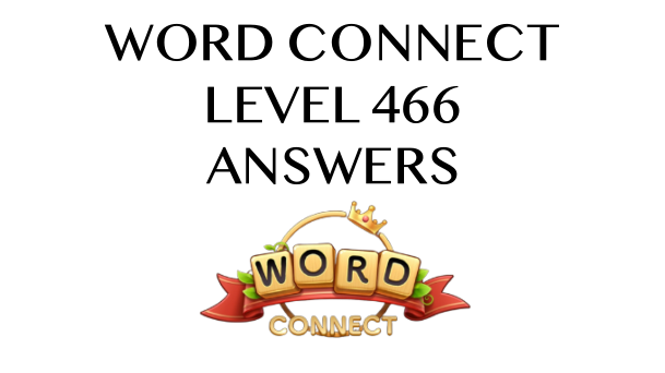 Word Connect Level 466 Answers